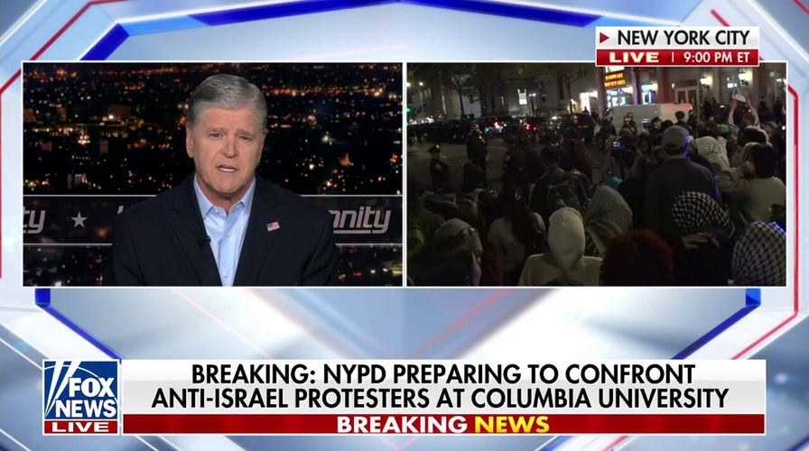 Sean Hannity: Columbia has been seized by far-left agitators