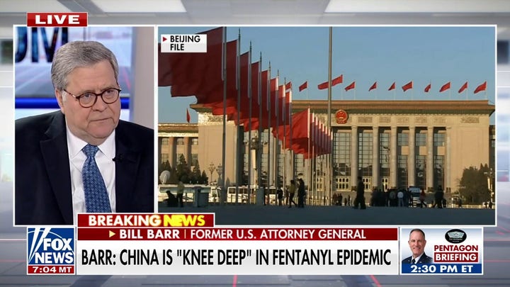 Bill Barr warns China is knee-deep in fentanyl epidemic