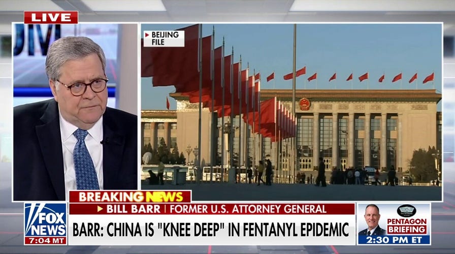 Bill Barr warns China is 'knee-deep' in fentanyl epidemic