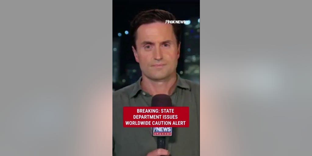 BREAKING: State Department issues worldwide caution alert amid Middle East tension