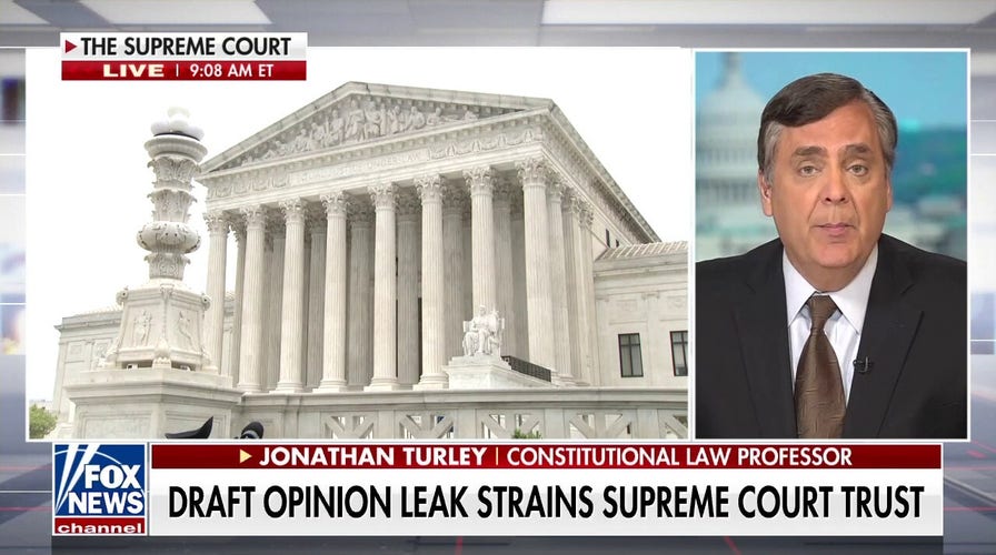 Turley on Supreme Court leak: 'Moment of truth' coming for culprit