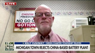 Michigan town rejects China-based battery plant over ‘national security’ issues: Kelly Cushway - Fox News