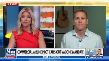 Airline pilot speaks out against vaccine mandate: 'Choice is more important than my career'