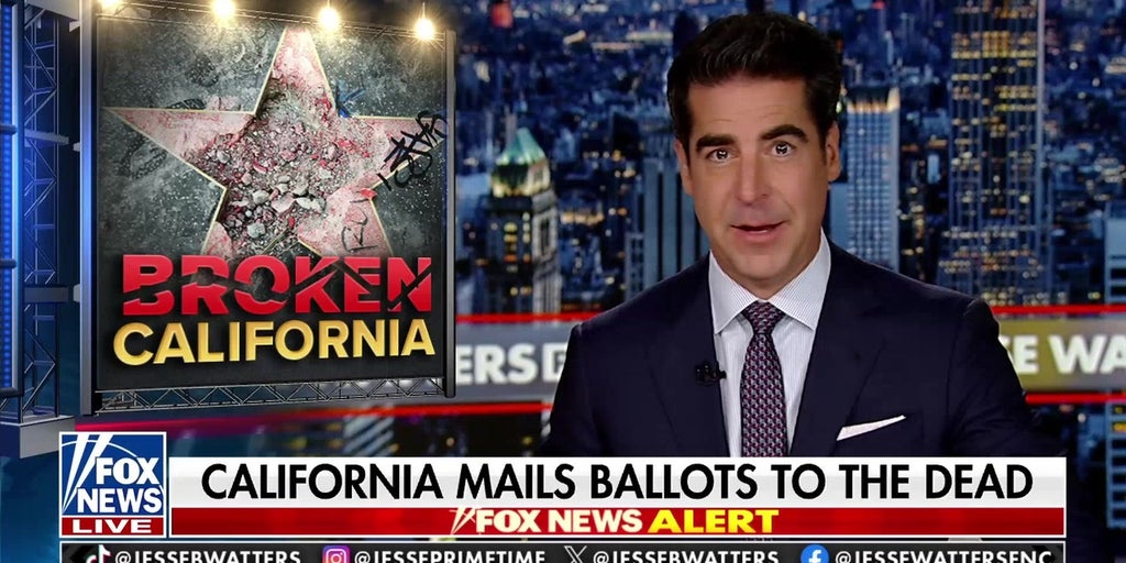 Jesse Watters: California sends out ballots to anyone with a pulse