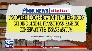 Documents reveal top teachers union guiding gender transitions, bashing conservatives - Fox News