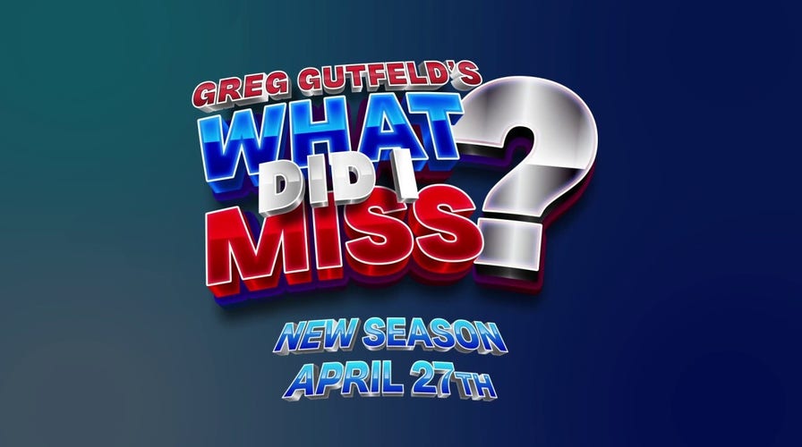 Greg Gutfeld's 'What Did I Miss?' returns to Fox Nation on April 27