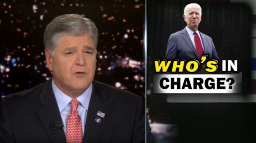 Hannity: This isn't a joke, who's in charge at the White House?