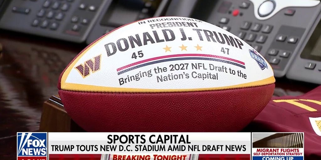 Sports capital: Trump touts new DC stadium amid NFL Draft announcement