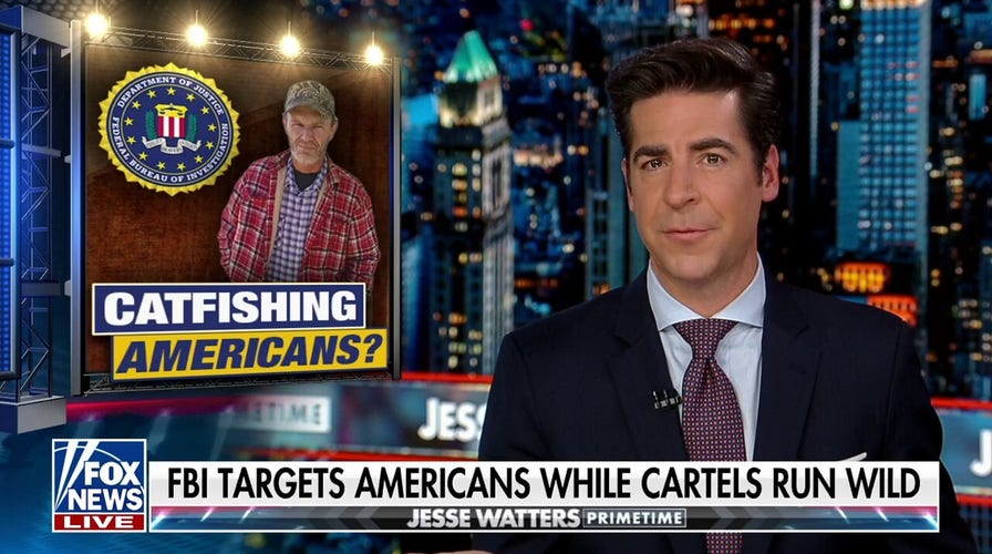 Jesse Watters: The FBI targets Americans while cartels run wild
