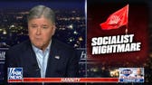 Sean Hannity: Democratic socialists want to ‘upend the American system’