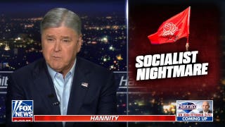 Sean Hannity: Democratic socialists want to ‘upend the American system’