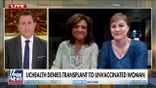 Unvaccinated Colorado woman who was denied kidney transplant shares story on 'Fox & Friends First'