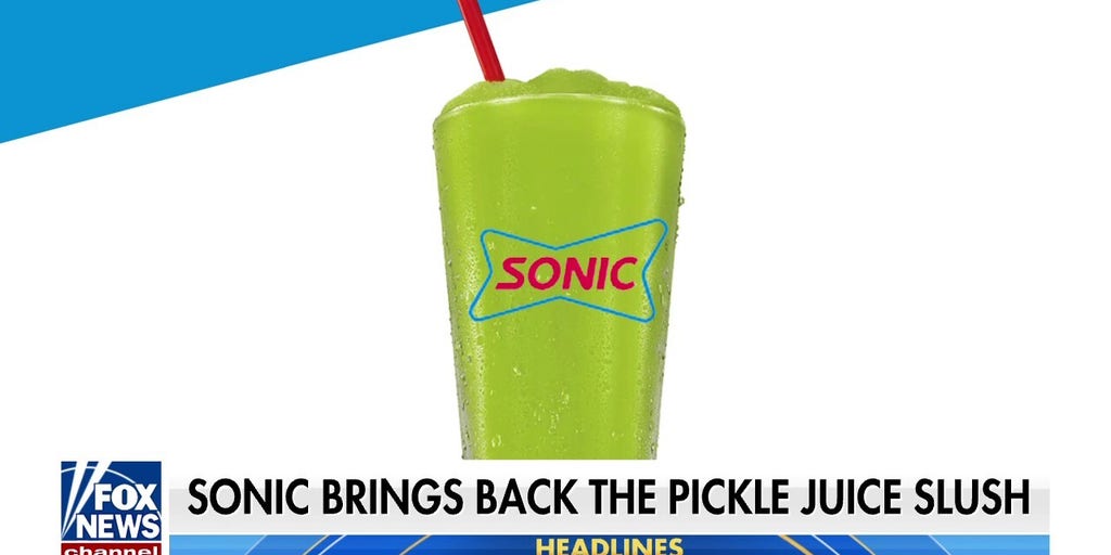Sonic brings back iconic pickle juice slush Fox News Video