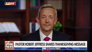 Pastor Robert Jeffress shares Thanksgiving message - Fox News