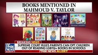 Supreme Court rules parents can opt-out of LGBTQ books in schools: 'Victory for parental rights'