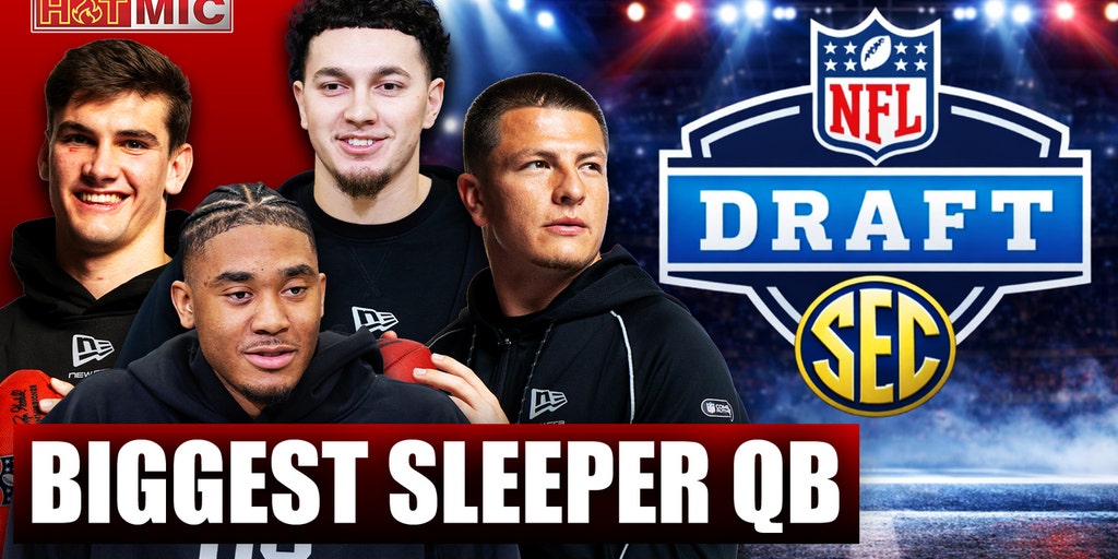 Matt Simms Says This SEC Quarterback Is The Biggest Sleeper In The NFL Draft | Hot Mic w/ Hutton and Withrow