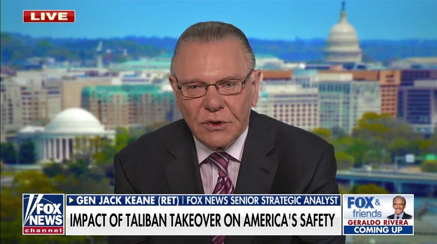 Jack Keane: China and Iran will take advantage of power vacuum in Afghanistan