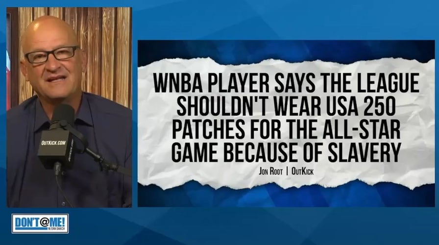 WNBA players don't want to wear America 250 patches | Don't @ Me w/Dan Dakich