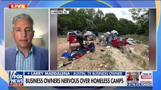 Austin homelessness ‘getting out of control’: Business owner Larry Maddalena - Fox News