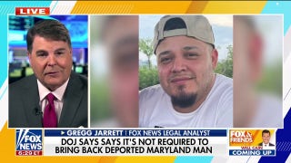 Gregg Jarrett predicts Supreme Court, Trump admin battle over deported Maryland man - Fox News