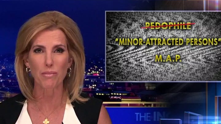 Ingraham: The disturbing push to rebrand pedophiles