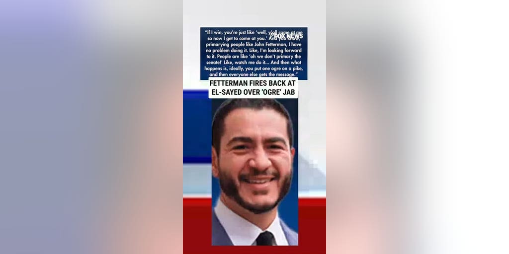 Fetterman FIRES BACK at El-Sayed over 'OGRE' JAB