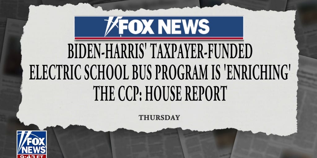 Biden-Harris electric school bus program reportedly enriching CCP