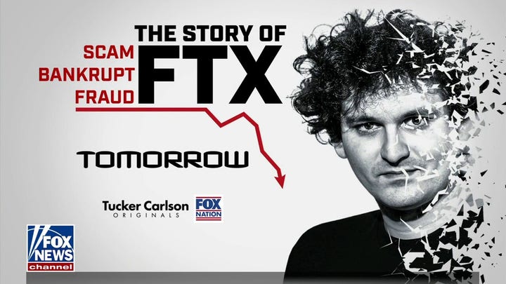 Tucker Carlson previews 'Scam Bankrupt Fraud: The Story of FTX'