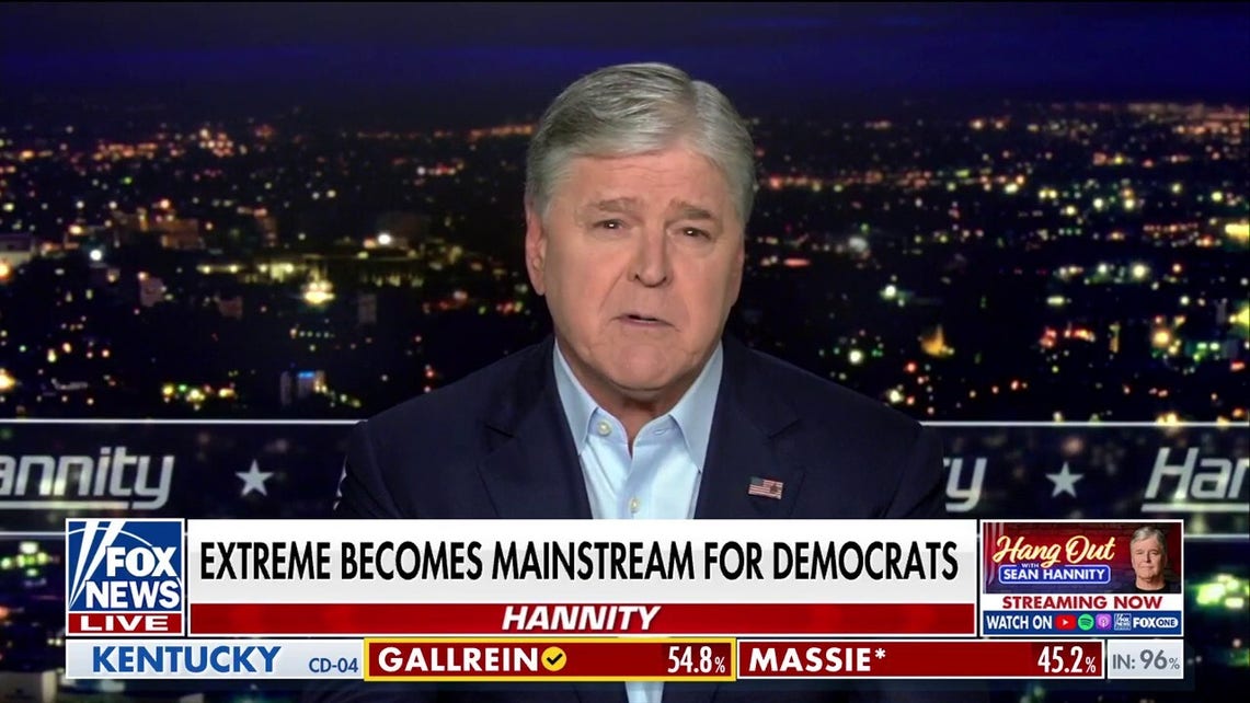 Sean Hannity: Democrats have made ‘extreme the mainstream’