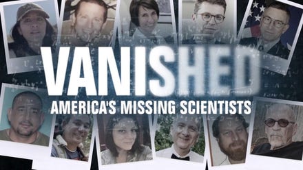 Vanished: Behind the string of deaths and disappearances of several American scientists