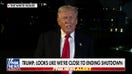 Trump: Looks like very close to an end to the shutdown