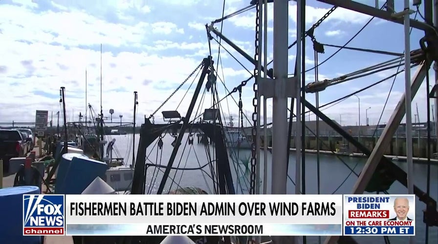Fishermen battling with the Biden administration over wind farms