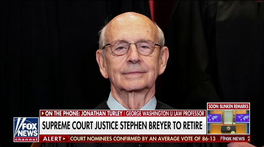 Progressives pressured Justice Breyer to step down so Biden could appoint 'younger' judge: Turley