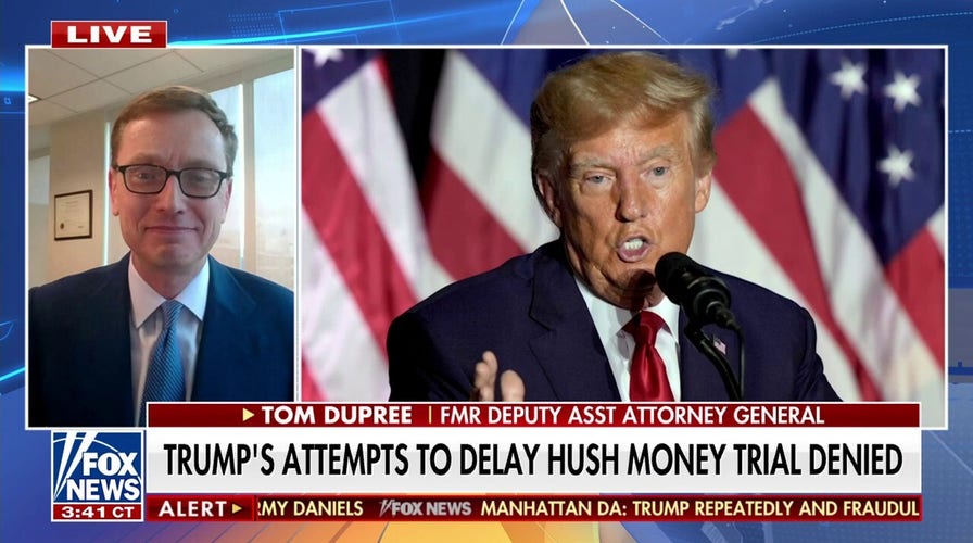 Trump’s hush money trial to begin with ‘virtual certainty’ Monday: Tom Dupree