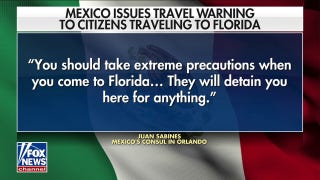 'This was hilarious': Mexico's travel warning stuns former Border Patrol Chief