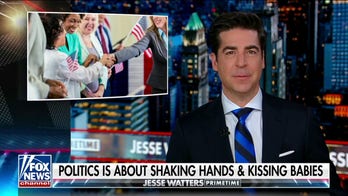 JESSE WATTERS: Today, the less fit you are for office, the better