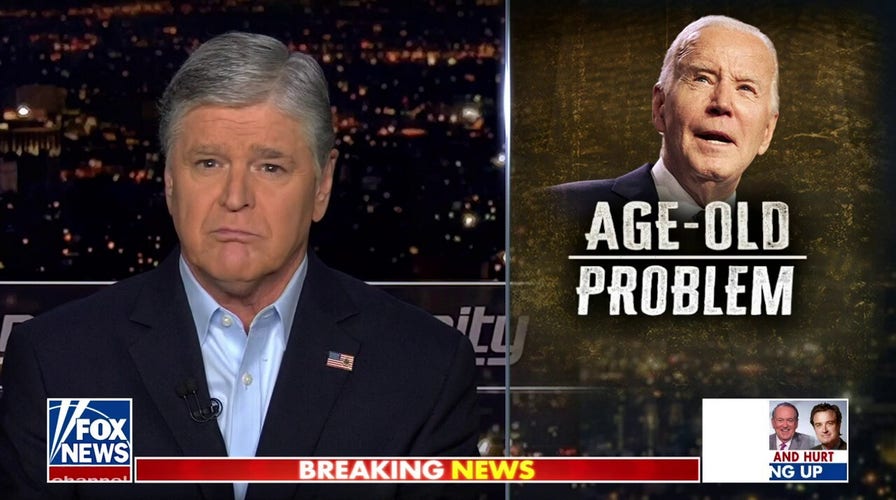 SEAN HANNITY: They are finally ‘waking up’ to Biden’s age problem