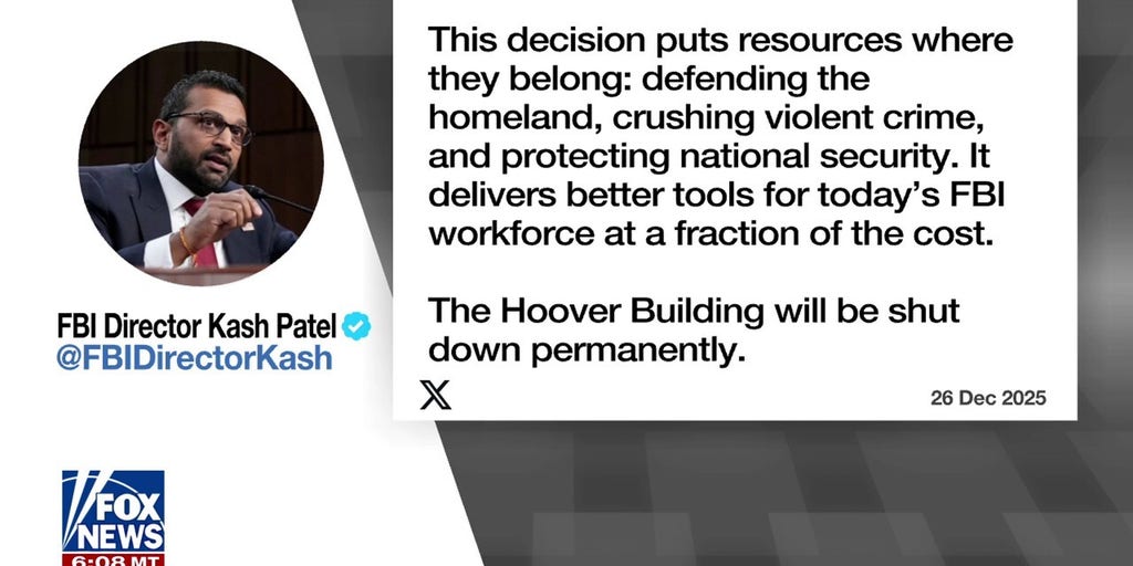 Kash Patel to close FBI's Hoover building in DC permanently