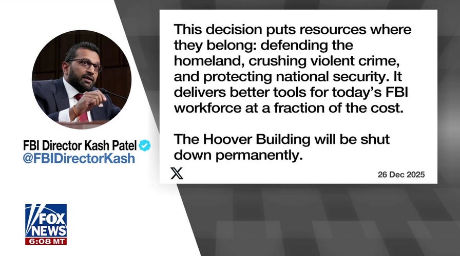 Kash Patel to close FBI's Hoover building in DC permanently