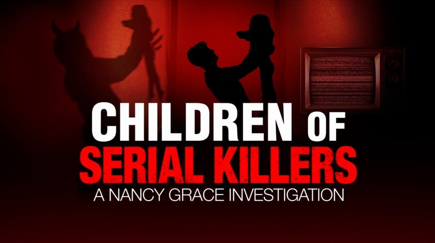 Children of 'the worst of the worst' serial killers join Nancy Grace in new Fox Nation special