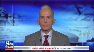James Comey thinks the rules don't apply to him: Trey Gowdy