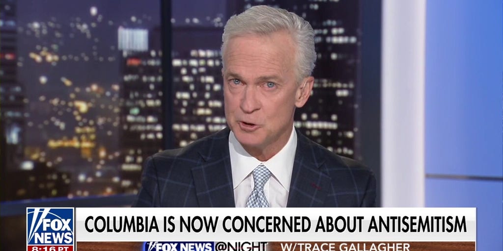 Trace Gallagher: It’s about time Columbia University faces consequences