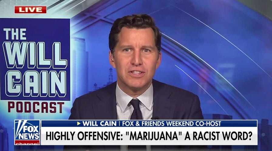 Will Cain: Washington bans term 'marijuana' rather than focusing on crime?