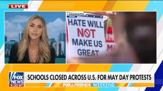 Lara Trump on schools closing for nationwide May Day protests