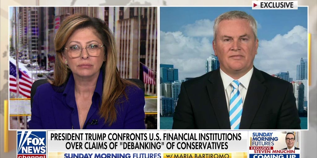 House Oversight chair says there's been 'numerous instances' of conservatives being debanked