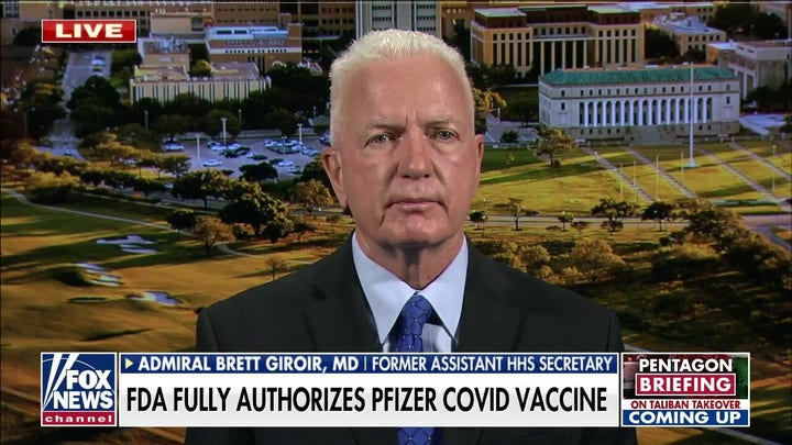 Admiral Giroir calls Pfizer vaccine receiving full FDA approval a 'Big moment’ in vaccine history