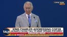 King Charles says $5 trillion needed every year to stop climate catastrophe