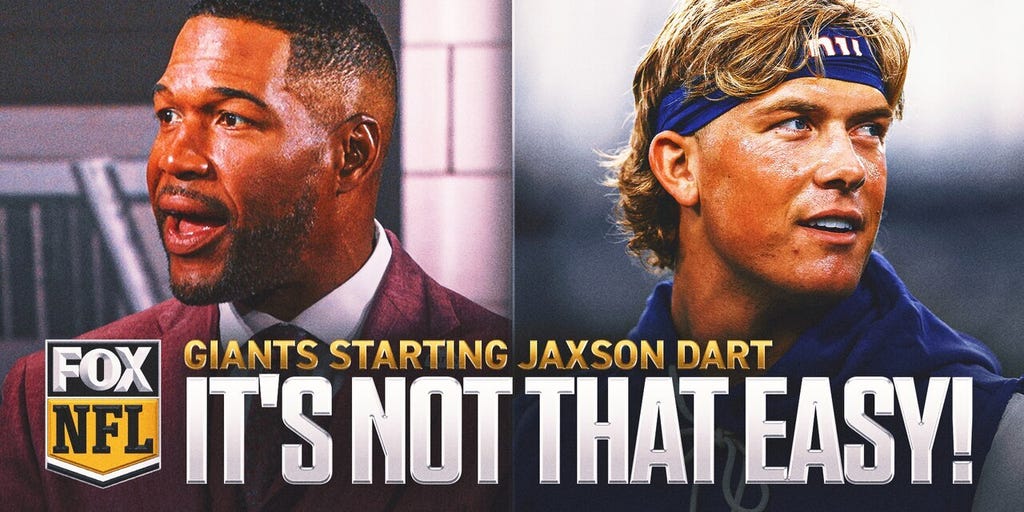Why Michael Strahan is cautious about Giants starting Jaxson Dart? | FOX NFL Kickoff