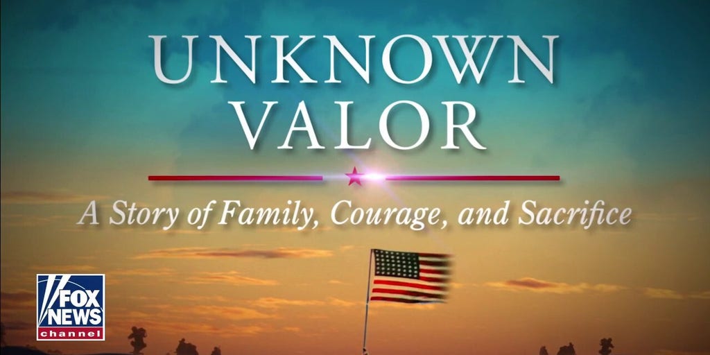 'Unknown Valor A Story of Family, Courage and Sacrifice' Fox News Video