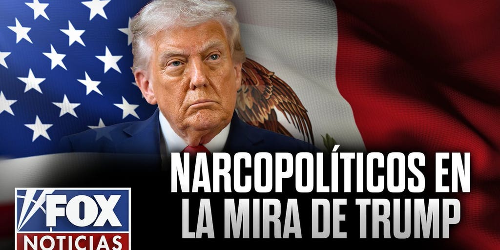 Narcopolíticos en la mira de Trump